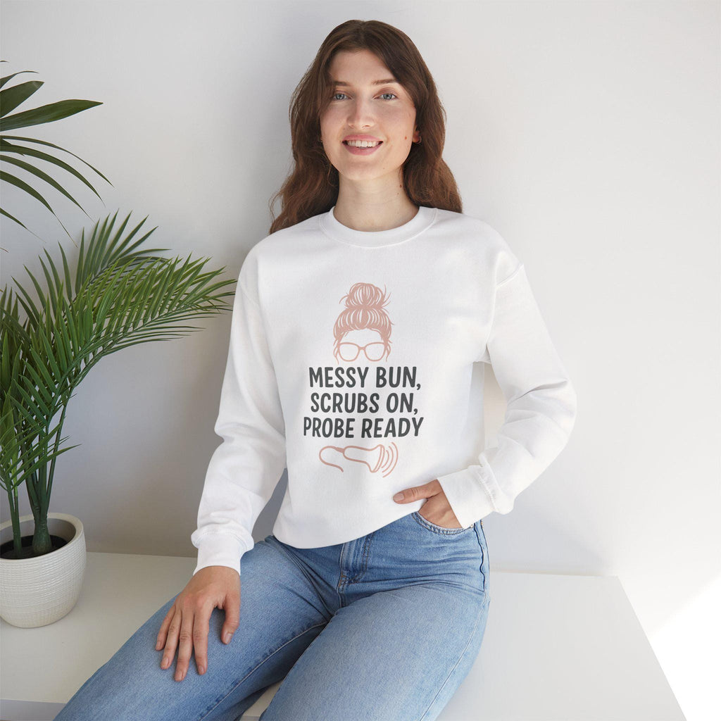 Ultrasound Tech Messy Bun Sweatshirt | Sonographer Scrubs Pullover, Probe Ready Medical Sonography Gift for Women, Radiology Nurse Top