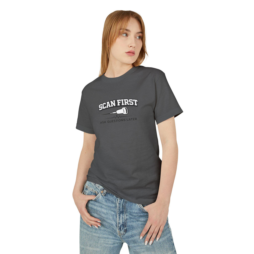 Scan First Ask Questions Later Ultrasound Tech Shirt | Radiology Humor Tee (100% Cotton)