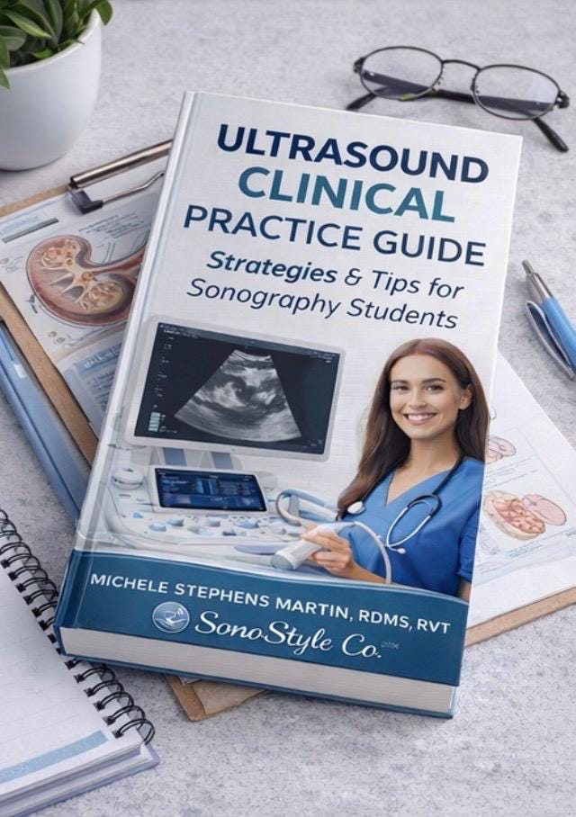 Ultrasound Clinical Practice Guide: Strategies & Tips for Sonography Students, New Sonography Techs Training Manual