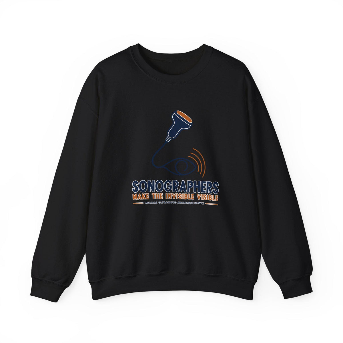Sonographers Awareness Month | Ultrasound probe logo Sweatshirt | Sonographers Make the Invisible Visible| Appreciation Gift