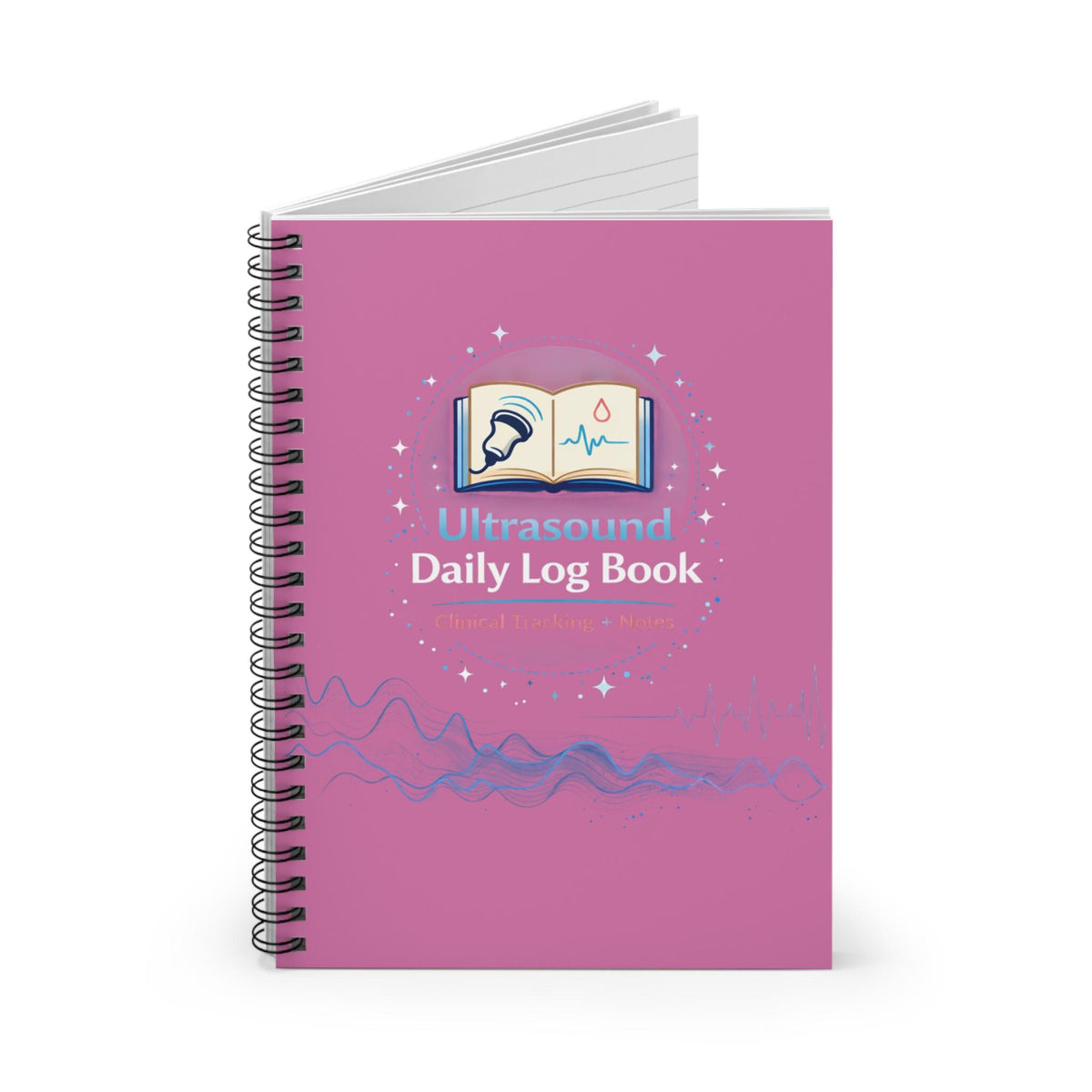 Ultrasound Clinical Daily Log Book Spiral Notebook |Sonography Student Logbook Ruled Pages Ultrasound Tech Journal Clinical Placement Diary