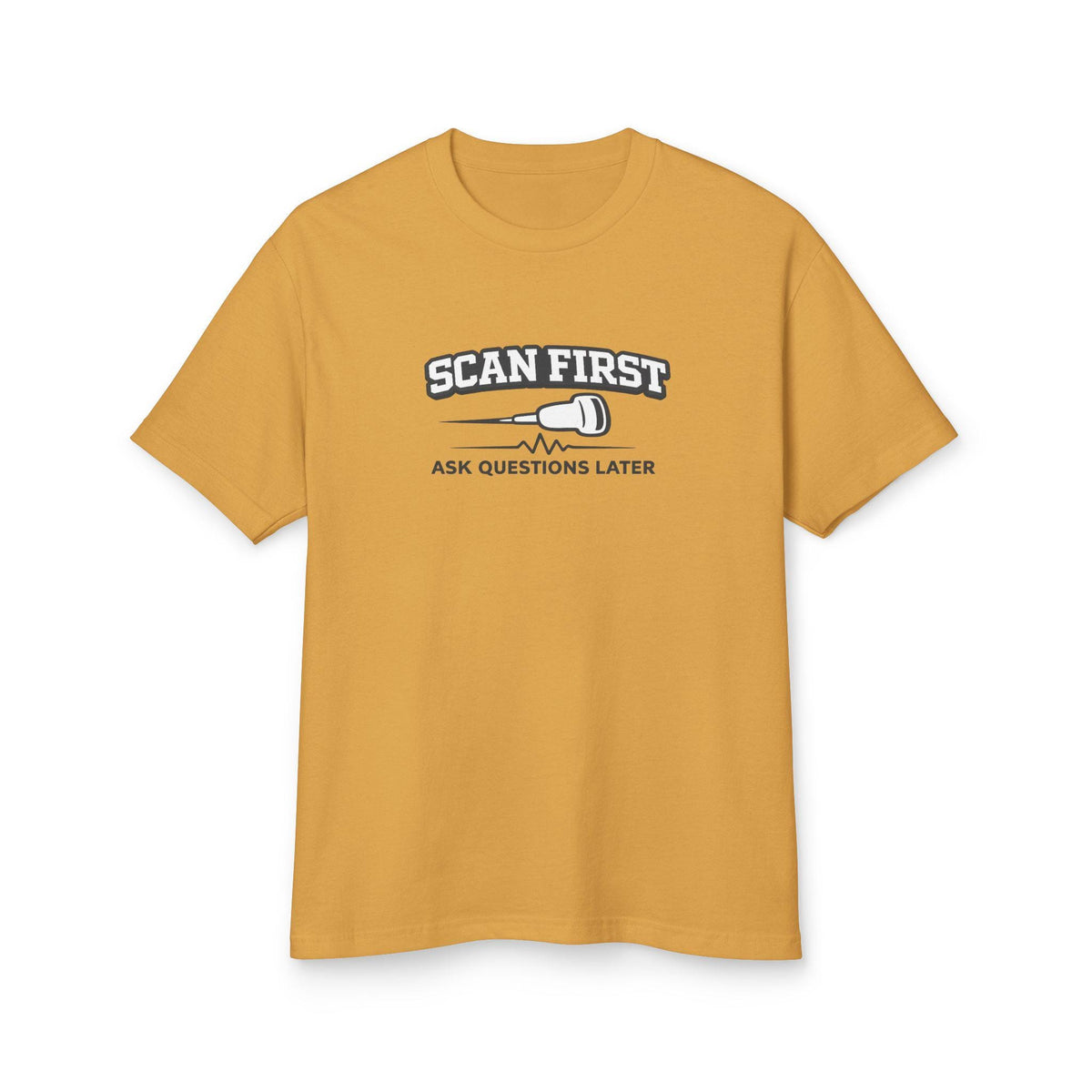 Scan First Ask Questions Later Ultrasound Tech Shirt | Radiology Humor Tee (100% Cotton)