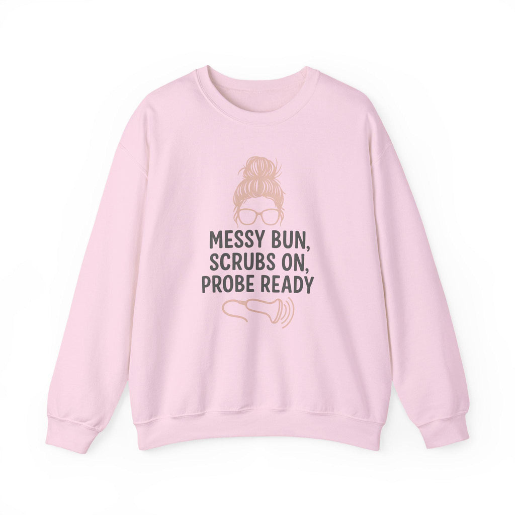 Ultrasound Tech Messy Bun Sweatshirt | Sonographer Scrubs Pullover, Probe Ready Medical Sonography Gift for Women, Radiology Nurse Top