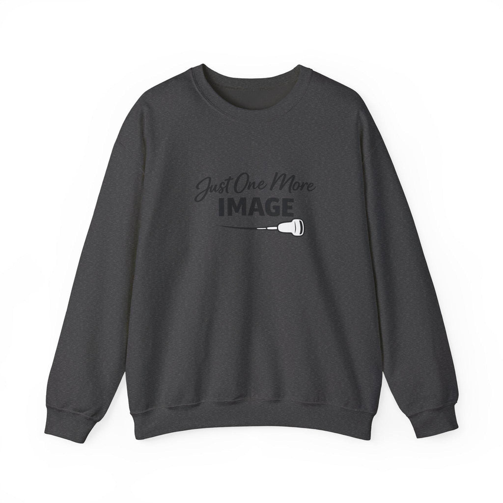 Just One More Image Crewneck Sweatshirt | Sonographer Gift, Unisex Pullover