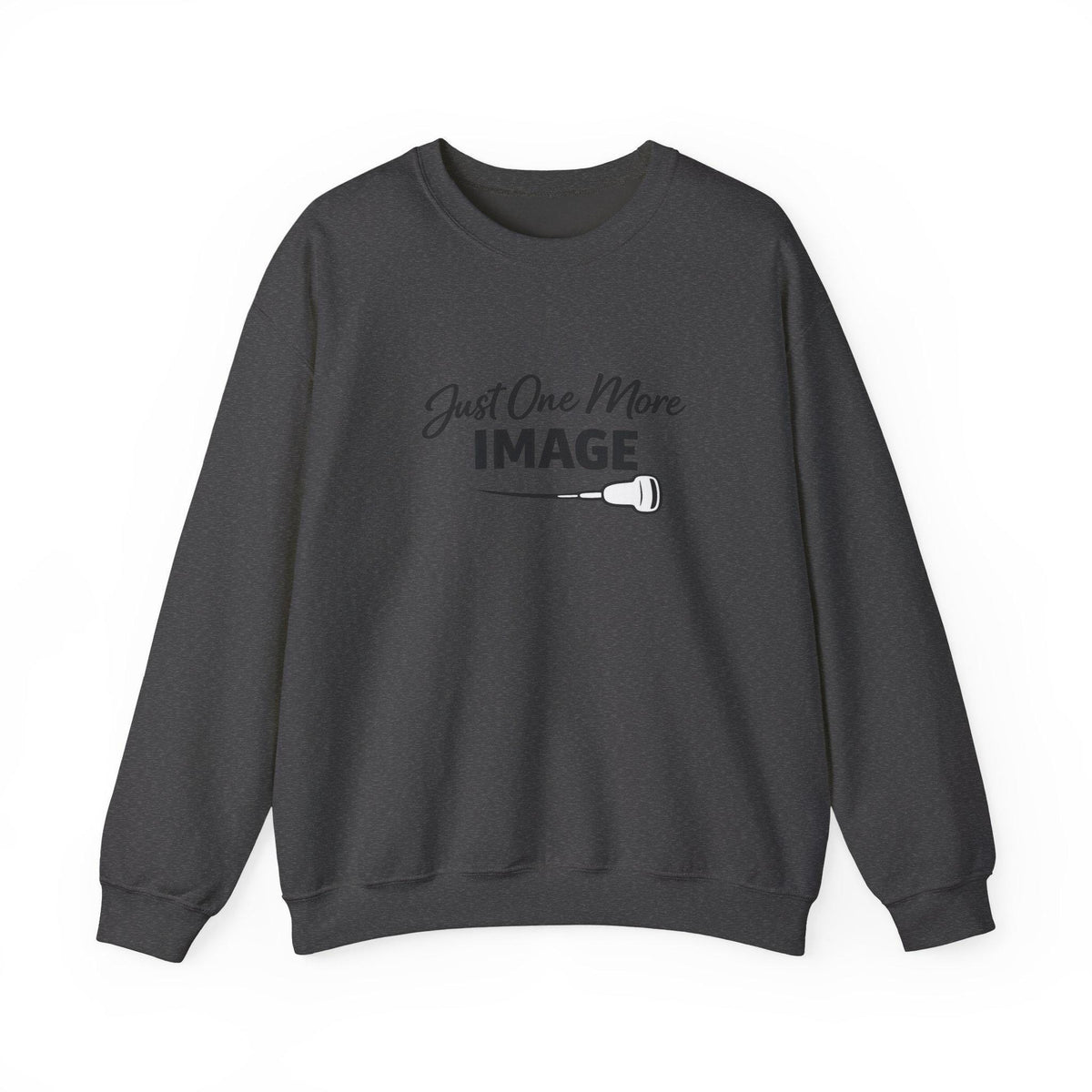 Just One More Image Crewneck Sweatshirt | Sonographer Gift, Unisex Pullover
