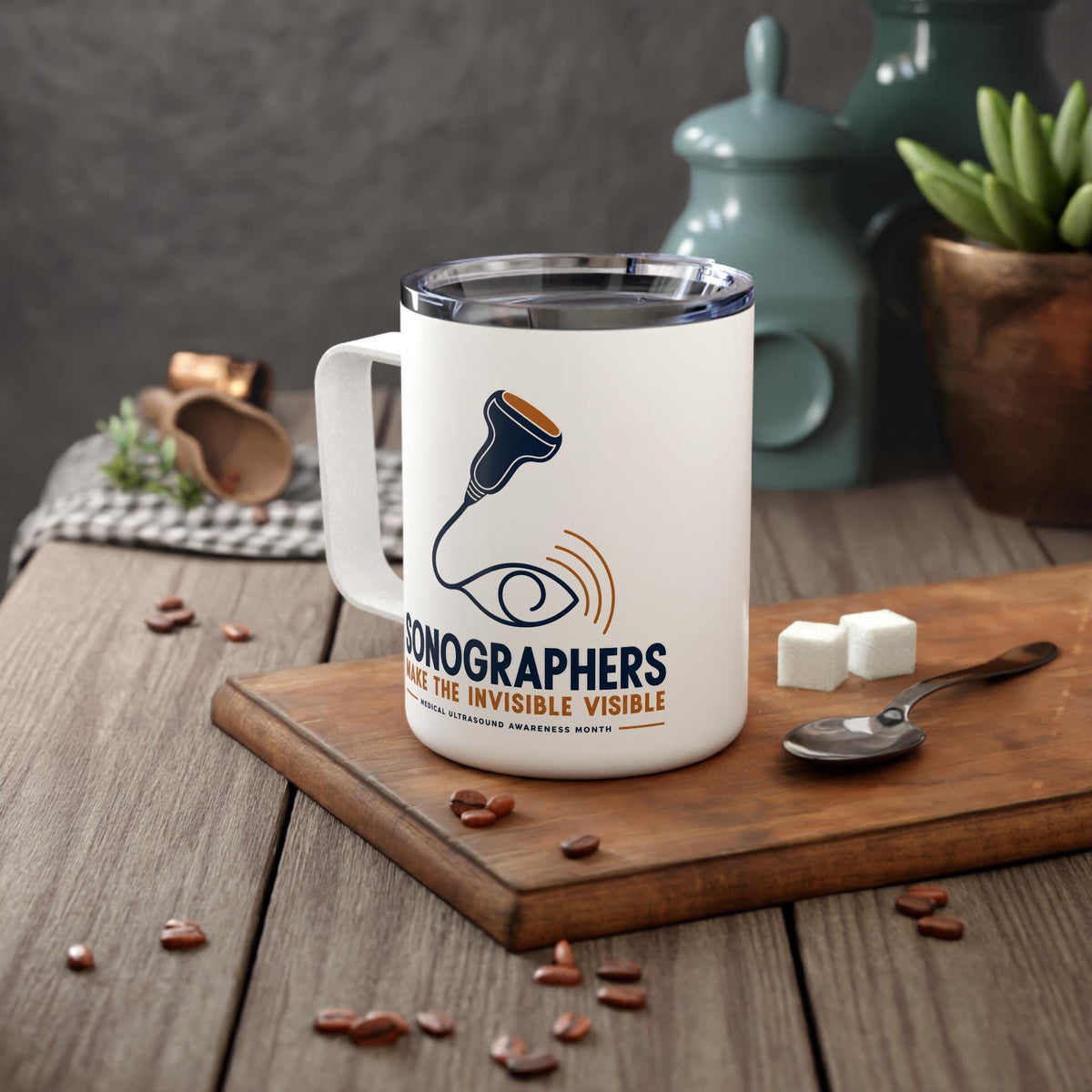 Sonographers Awareness Month | Make the Invisible Visible Insulated Mug | Sonographer Appreciation Gift