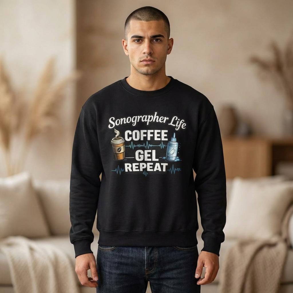 Sonographer Life Sweatshirt, Coffee Gel Repeat, Ultrasound Tech Gift