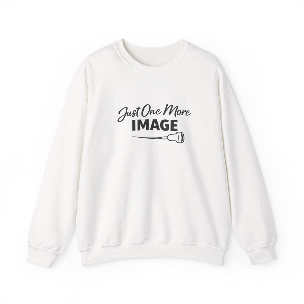 Just One More Image Crewneck Sweatshirt | Sonographer Gift, Unisex Pullover