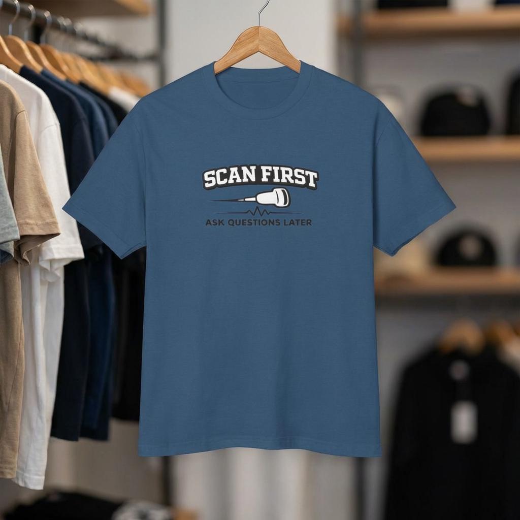 Scan First Ask Questions Later Ultrasound Tech Shirt | Radiology Humor Tee (100% Cotton)