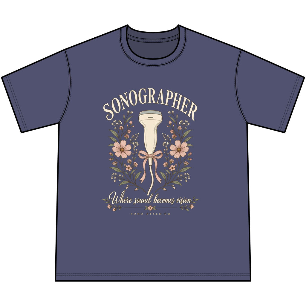 Sonographer Floral T-Shirt, Where Sound Becomes Vision Tee, Ultrasound Tech Gift, Sonography Student Shirt
